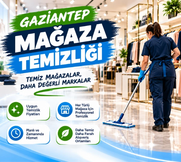 gaziantep mağaza temizlik fiyatı