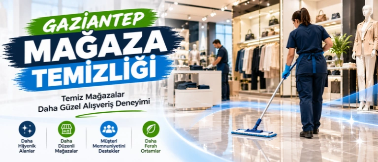 gaziantep mağaza temizlik